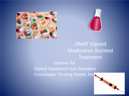 OMAT (Opioid Medication Assisted Treatment Options for Opioid Substance Use Disorders Crossroads’ Turning Points, Inc