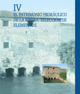 El Patrimonio Hidráulico De La Ribera: Selección De Elementos