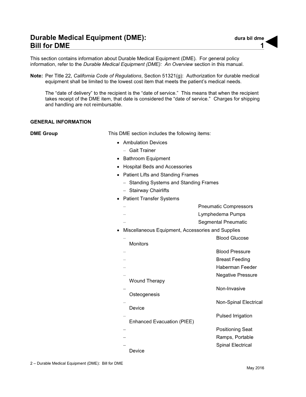 Durable Medical Equipment (DME): Bill for DME (Dura Bil Dme)