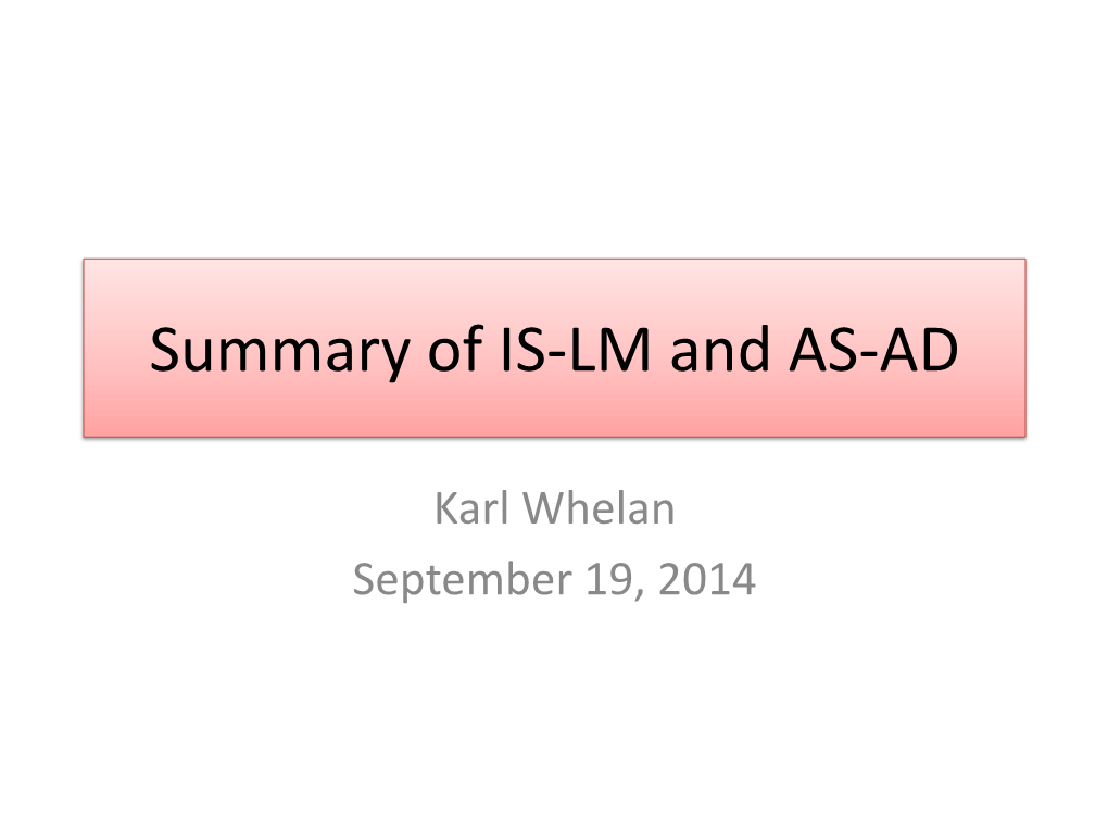 Summary of IS-LM and AS-AD