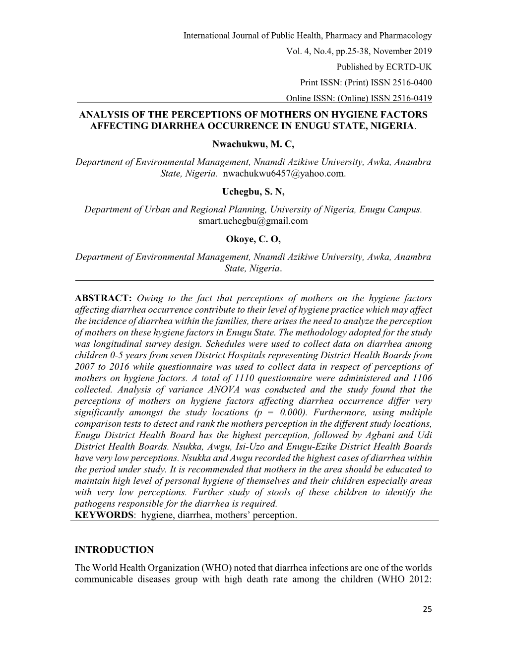 ANALYSIS of the PERCEPTIONS of MOTHERS on HYGIENE FACTORS AFFECTING DIARRHEA OCCURRENCE in ENUGU STATE, NIGERIA. Nwachukwu, M. C