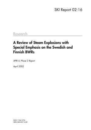 SKI Report 02:16 a Review of Steam Explosions with Special Emphasis