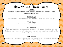 How to Use These Cards Partners 1 Person Reads a Question Card, and Then Their Partner Answers