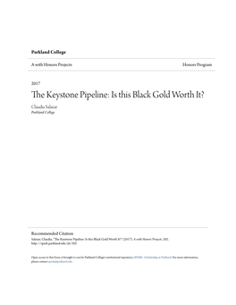 The Keystone Pipeline: Is This Black Gold Worth It? Claudia Salazar Parkland College
