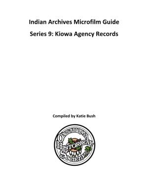 Indian Archives Microfilm Guide Series 9: Kiowa Agency Records
