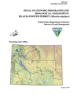 BLM. "Final Statewide Programmatic Biological Assessment: Black-Footed Ferret (Mustela Nigripes)."