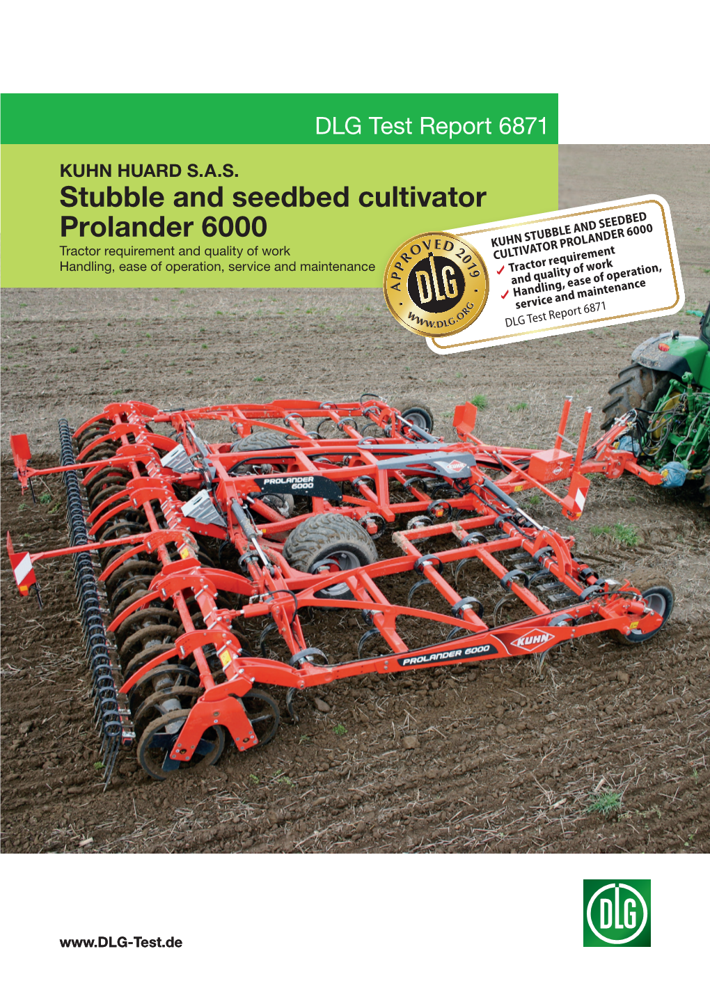 Stubble and Seedbed Cultivator Prolander 6000 Tractor Requirement and Quality of Work Handling, Ease of Operation, Service and Maintenance