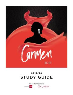 Carmen Study Guide MANITOBA OPERA GRATEFULLY AKNOWLEDGES OUR CARMEN PARTNERS