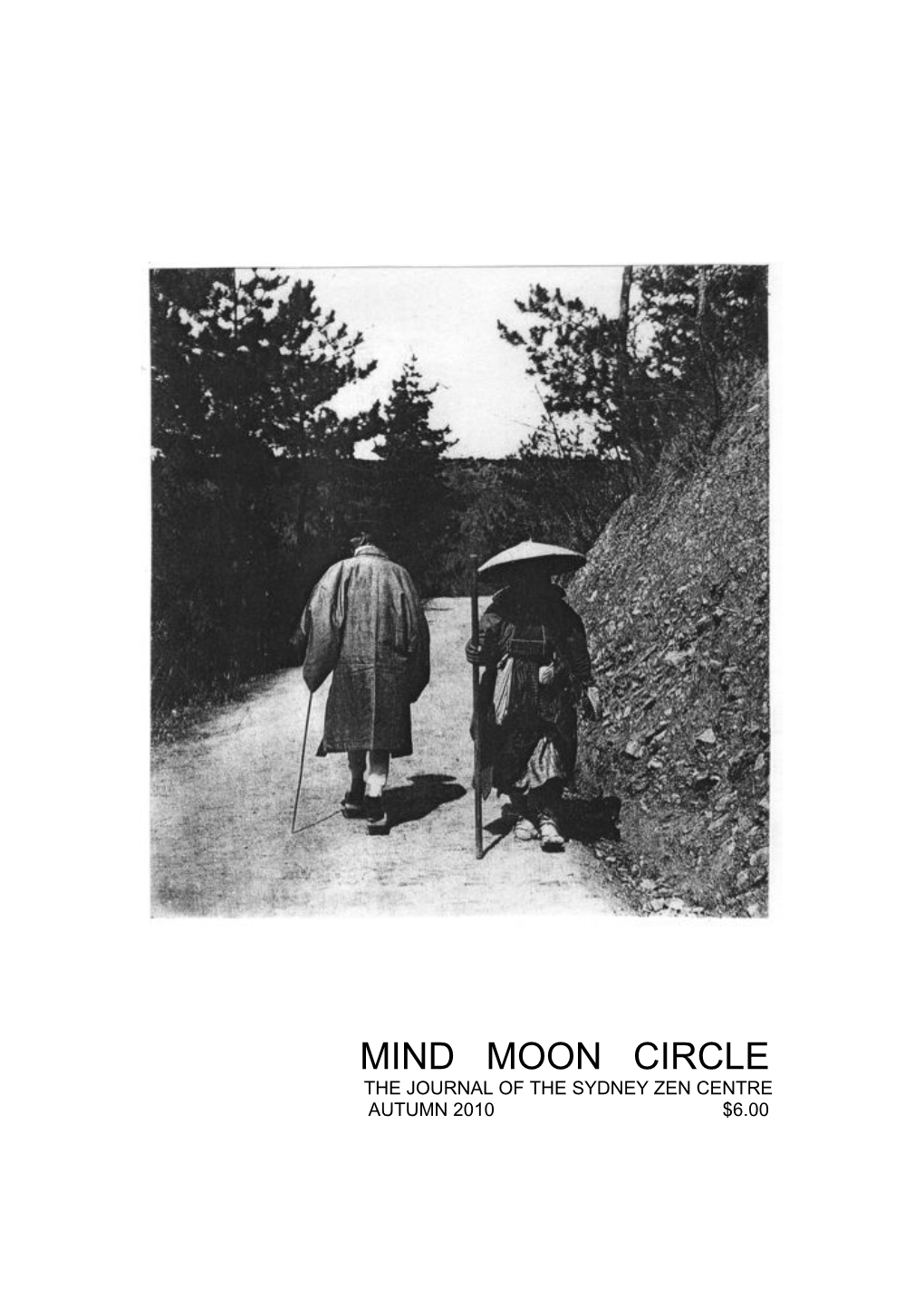 Mind Moon Circle the Journal of the Sydney Zen Centre Autumn 2010 $6.00