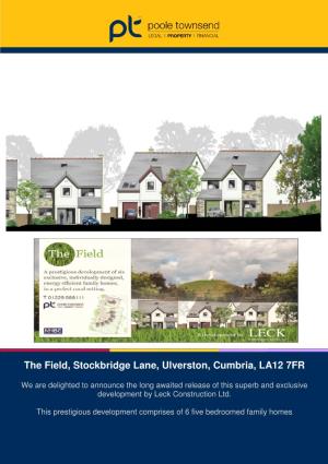 The Field, Stockbridge Lane, Ulverston, Cumbria, LA12 7FR
