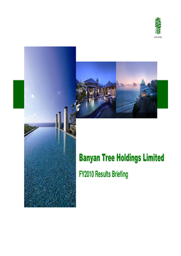Banyan Tree Holdings Limited FY2010 Results Briefing !