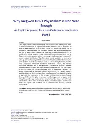 Why Jaegwon Kim's Physicalism Is Not Near Enough Part I