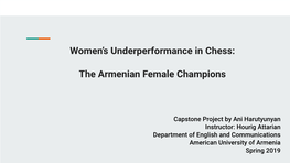 Women's Underperformance in Chess: the Armenian Female Champions