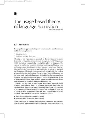 5 the Usage-Based Theory of Language Acquisition Michael Tomasello