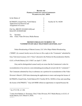 1 WASHINGTON, D.C. 20554 in the Matter of ) ) KCPM(DT), Grand Forks, North Dakota ) Facility Id. No. 86208 Applications for Rene