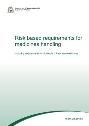 Risk Based Requirements for Medicines Handling