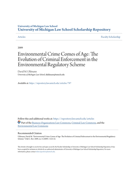 Environmental Crime Comes of Age: the Evolution of Criminal Enforcement in the Environmental Regulatory Scheme David M