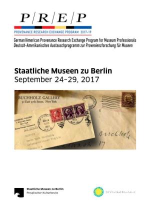 Staatliche Museen Zu Berlin September 24–29, 2017 September, 2017