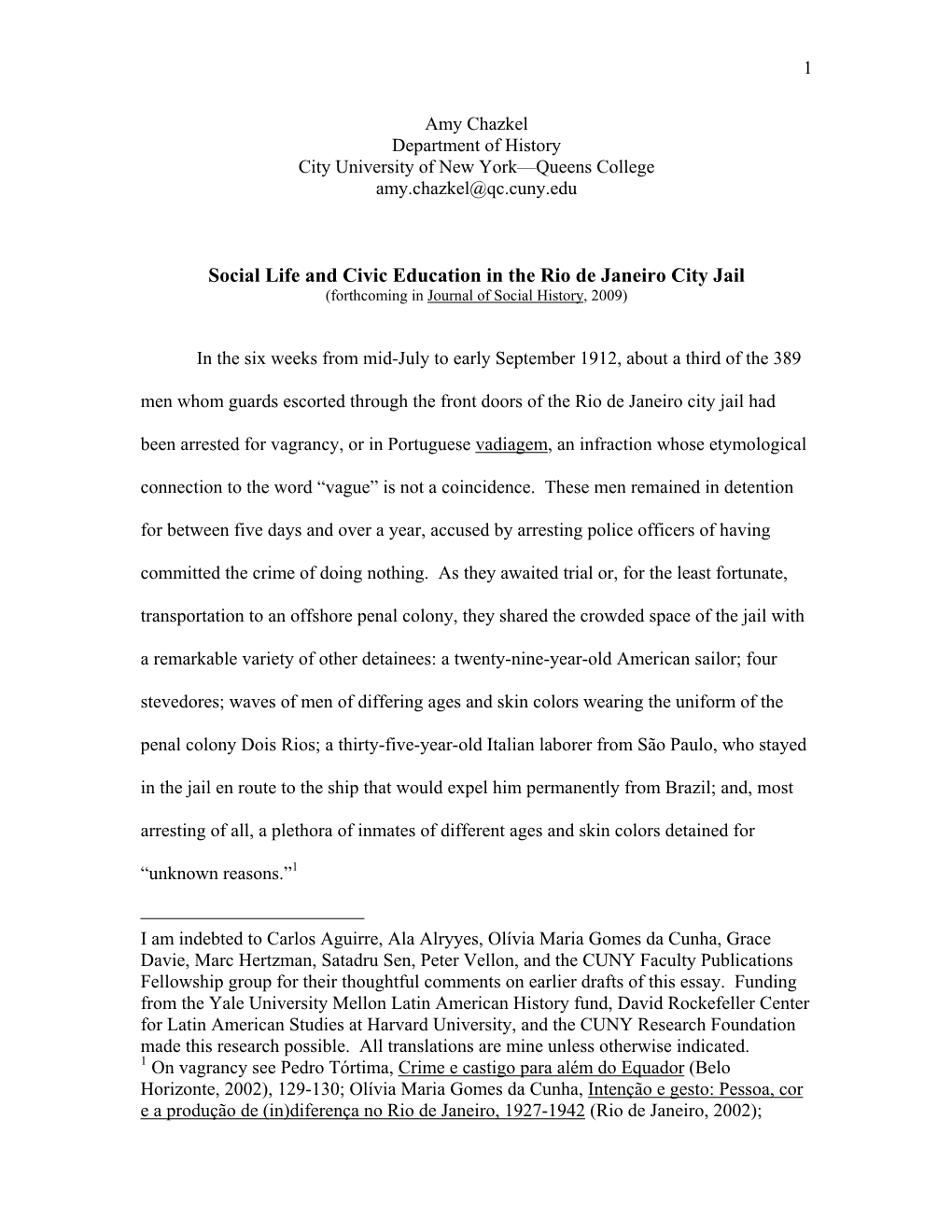 Social Life and Civic Education in the Rio De Janeiro City Jail (Forthcoming in Journal of Social History, 2009)