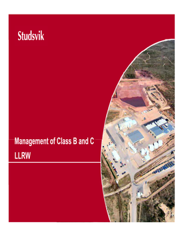 Studsvik Presentation: Management of Class B and C LLRW
