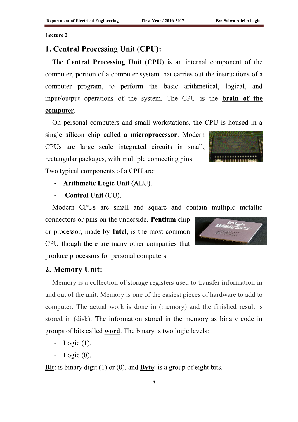 1. Central Processing Unit (CPU): 2. Memory Unit