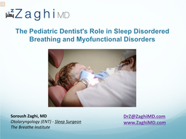 The Pediatric Dentist's Role in Sleep Disordered Breathing and Myofunctional Disorders