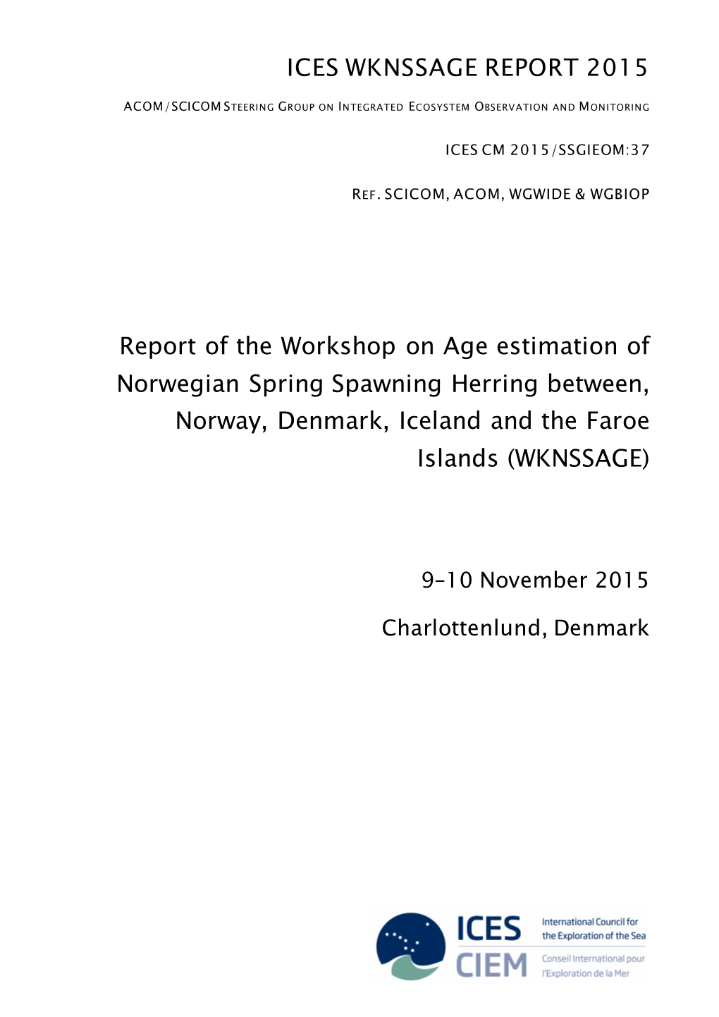 Report of the Workshop on Age Estimation of Norwegian Spring Spawning Herring Between, Norway, Denmark, Iceland and the Faroe Islands (WKNSSAGE)