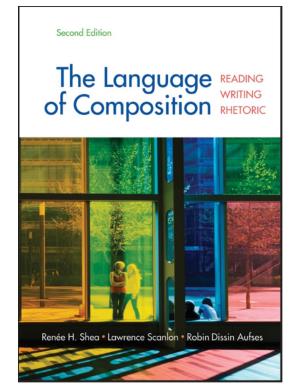 The Language of Composition Reading • Writing • Rhetoric