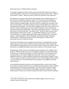 Bracketing Is a Procedure Whereby the Photographer Takes Multiple Exposures of the Same Scene at Different Exposure Values