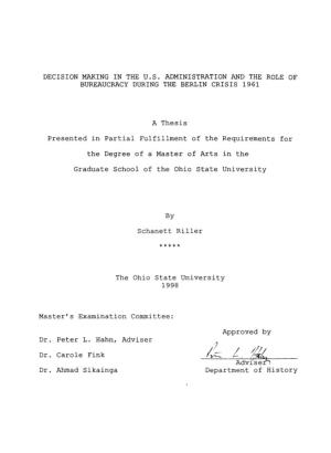 DECISION MAKING in the U.S. ADMINISTRATION and the ROLE of BUREAUCRACY DURING the BERLIN CRISIS 1961 a Thesis Presented in Parti