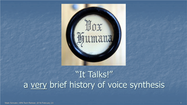 “It Talks!” a Very Brief History of Voice Synthesis