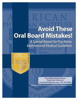 Avoid These Oral Board Mistakes! a Special Report for Psychiatry International Medical Guidelines