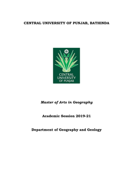 CENTRAL UNIVERSITY of PUNJAB, BATHINDA Master of Arts in Geography Academic Session 2019-21 Department of Geography and Geology