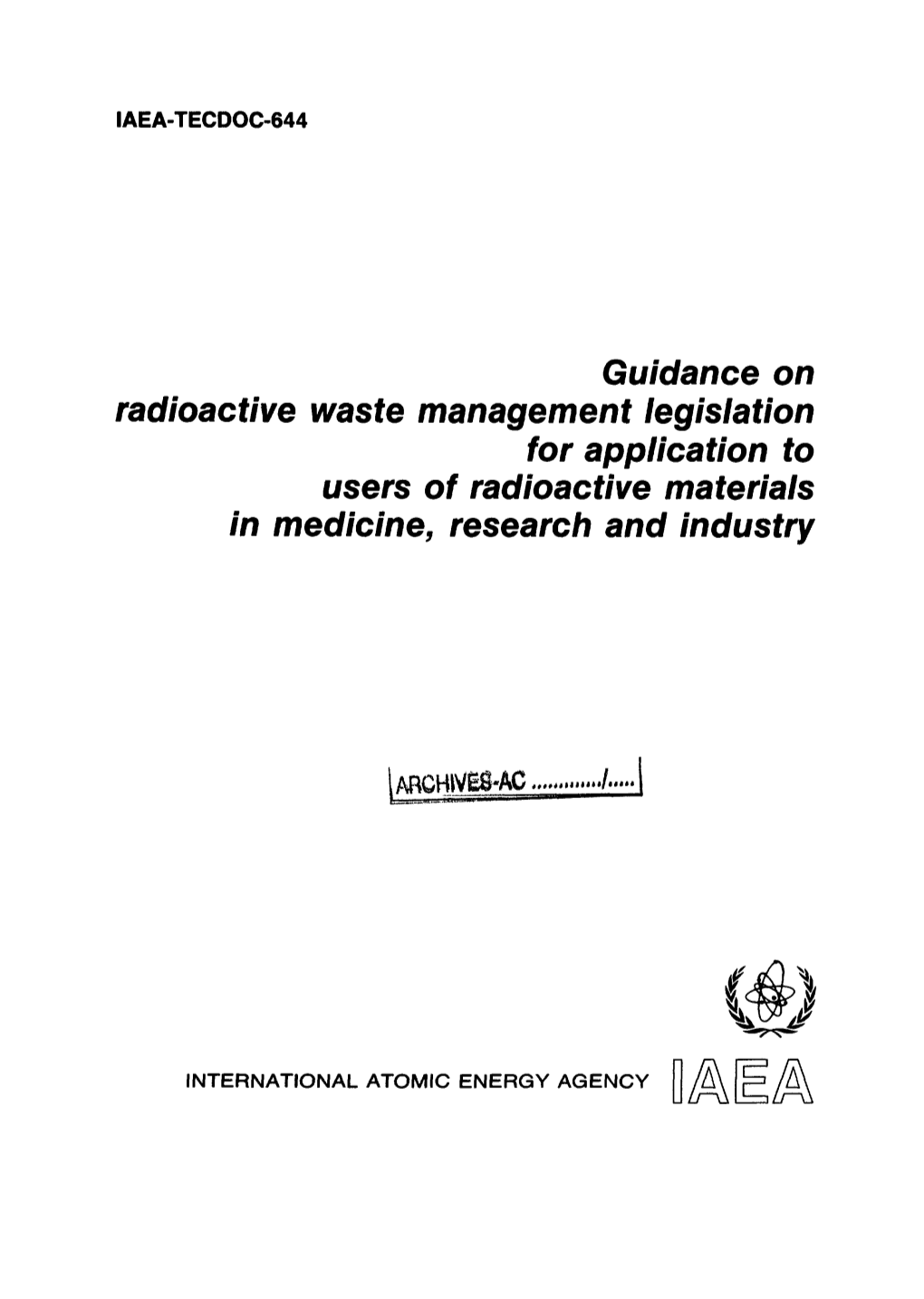 Guidance on Radioactive Waste Management Legislation for Applicationto Users of Radioactive Materials Medicine,In Research Industryand