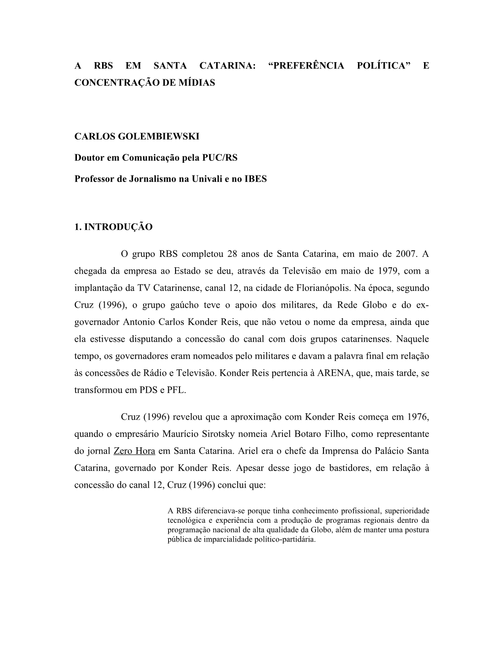 A Rbs Em Santa Catarina: “Preferência Política” E Concentração De Mídias