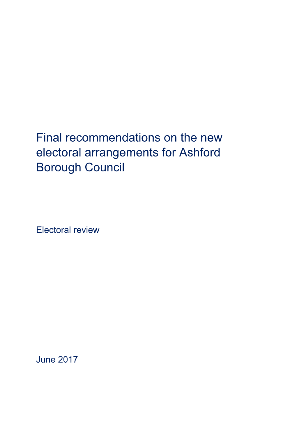 Final Recommendations on the New Electoral Arrangements for Ashford Borough Council