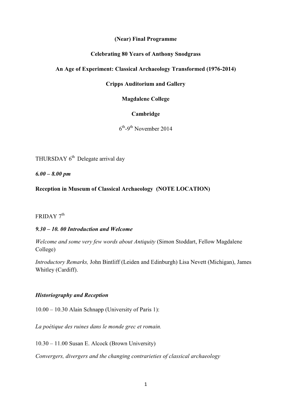 (Near) Final Programme Celebrating 80 Years of Anthony Snodgrass an Age of Experiment: Classical Archaeology Transformed (1976-2