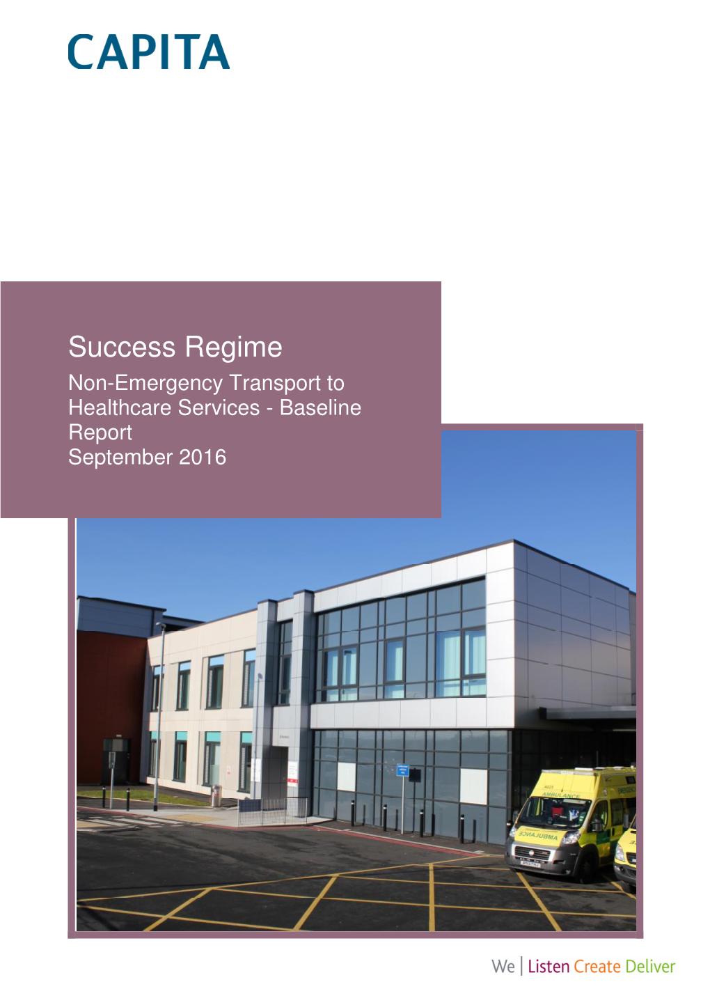 Success Regime Non-Emergency Transport to Healthcare Services - Baseline Report September 2016 Success Regime Quality Management September 2016