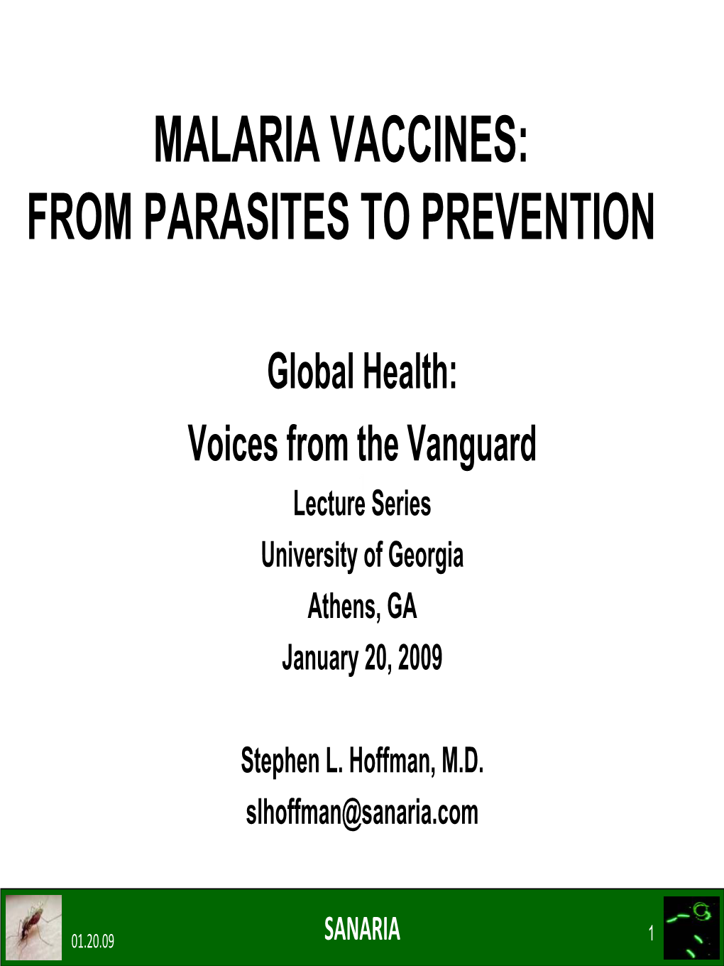 Malaria Vaccines: from Parasites to Prevention