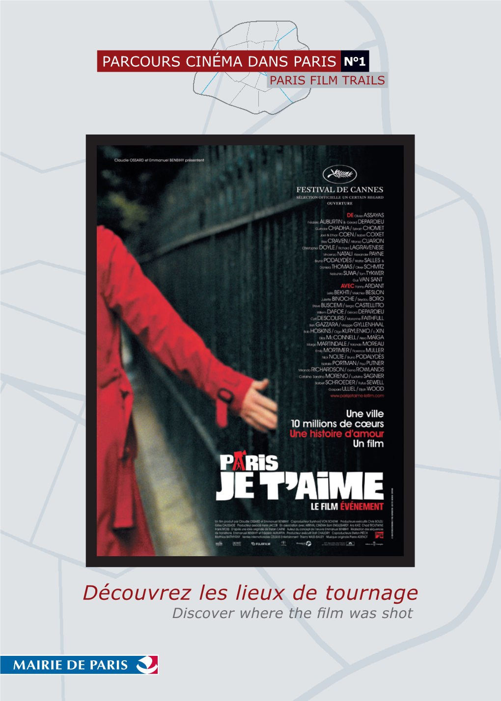 Découvrez Les Lieux De Tournage Discover Where the ﬁ Lm Was Shot PARCOURS CINÉMA DANS PARIS N°1 PARIS FILM TRAILS