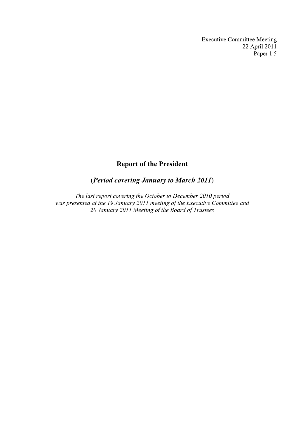 Report of the President (Period Covering January to March 2011)