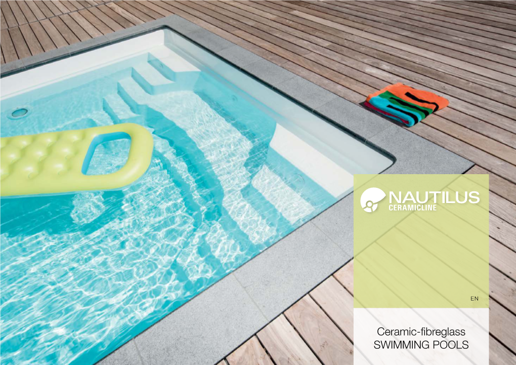 Ceramic-Fibreglass SWIMMING POOLS the Smallest of the Nautilus Swimming Pool Models