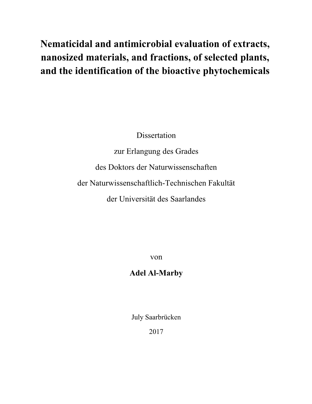 Nematicidal and Antimicrobial Evaluation of Extracts, Nanosized Materials, and Fractions, of Selected Plants, and the Identification of the Bioactive Phytochemicals