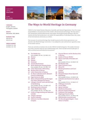The Ways to World Heritage in Germany English, German, Portuguese, Spanish UNESCO Is the United Nations Education, Scientific and Cultural Organization
