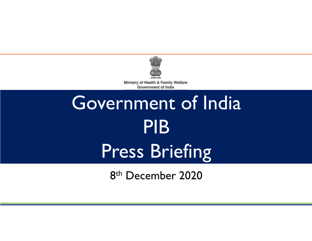 Government of India PIB Press Briefing 8Th December 2020 India: Covid-19 Snapshot (As on 8Th December)