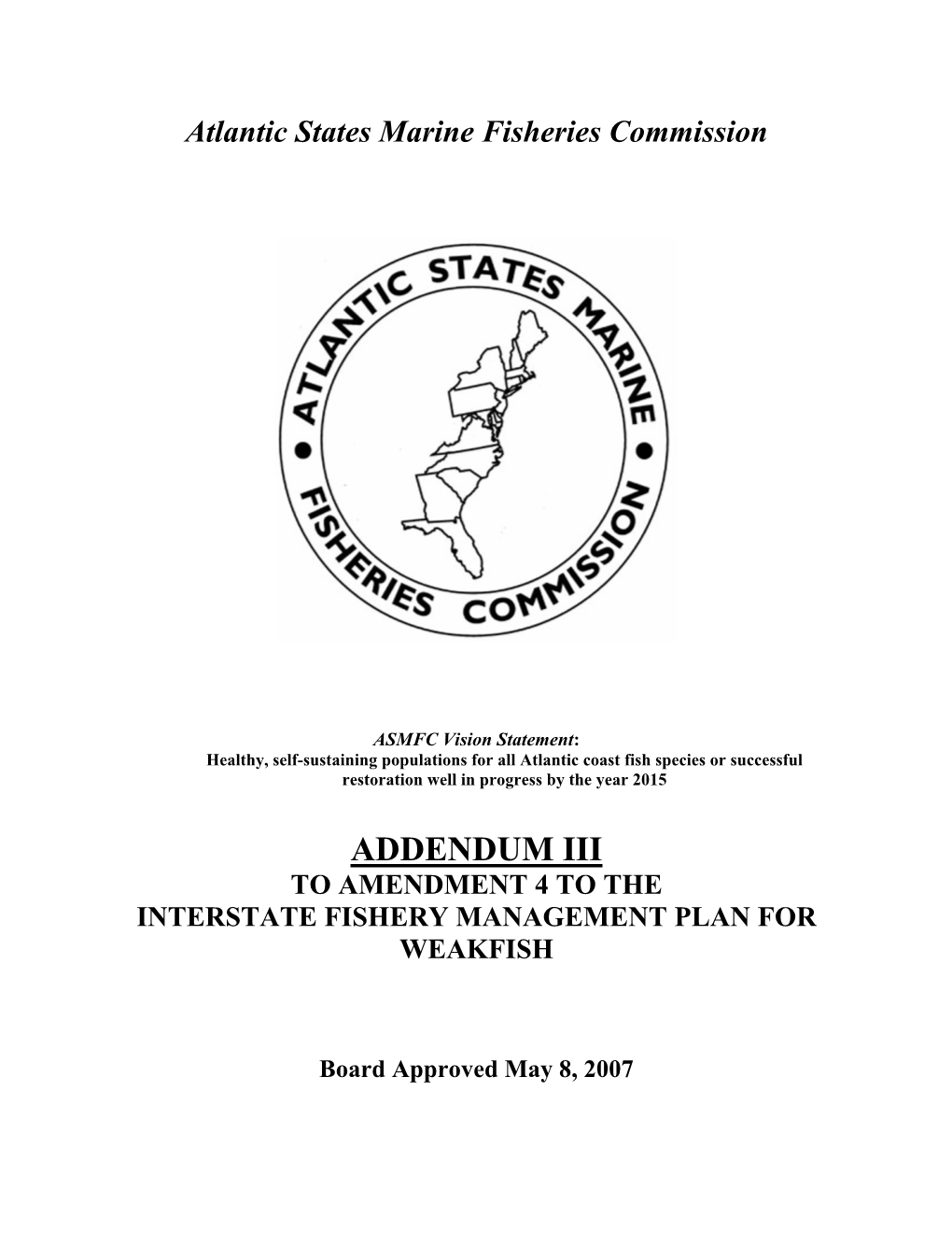 Addendum Iii to Amendment 4 to the Interstate Fishery Management Plan for Weakfish