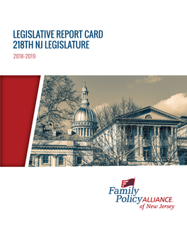 Legislative Report Card 218Th Nj Legislature 2018-2019 Dear Friends