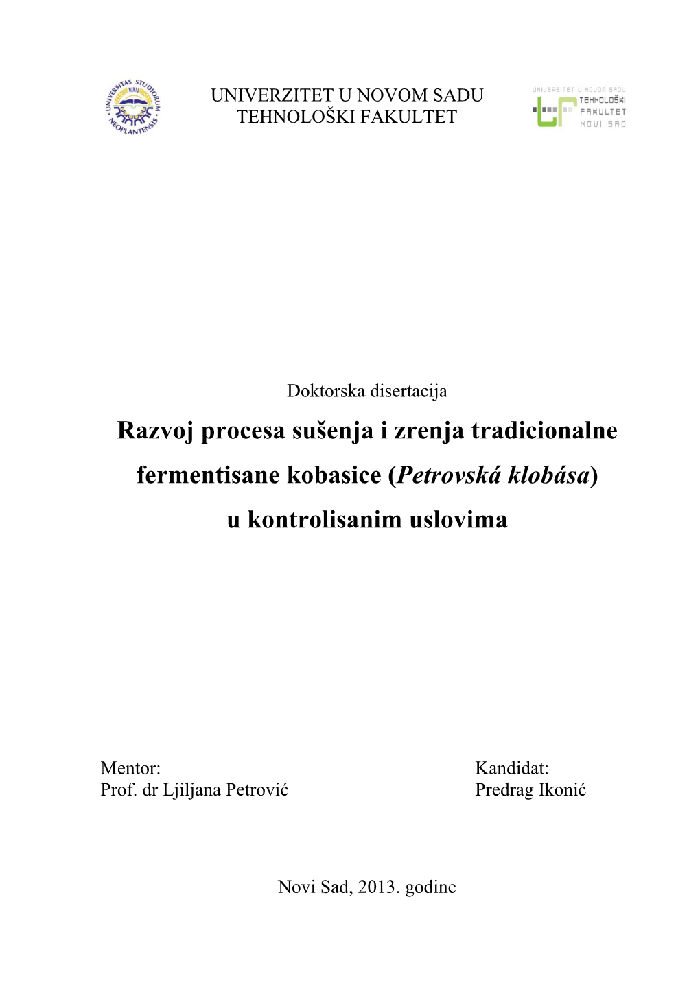 Razvoj Procesa Sušenja I Zrenja Tradicionalne Fermentisane Kobasice (Petrovská Klobása) U Kontrolisanim Uslovima