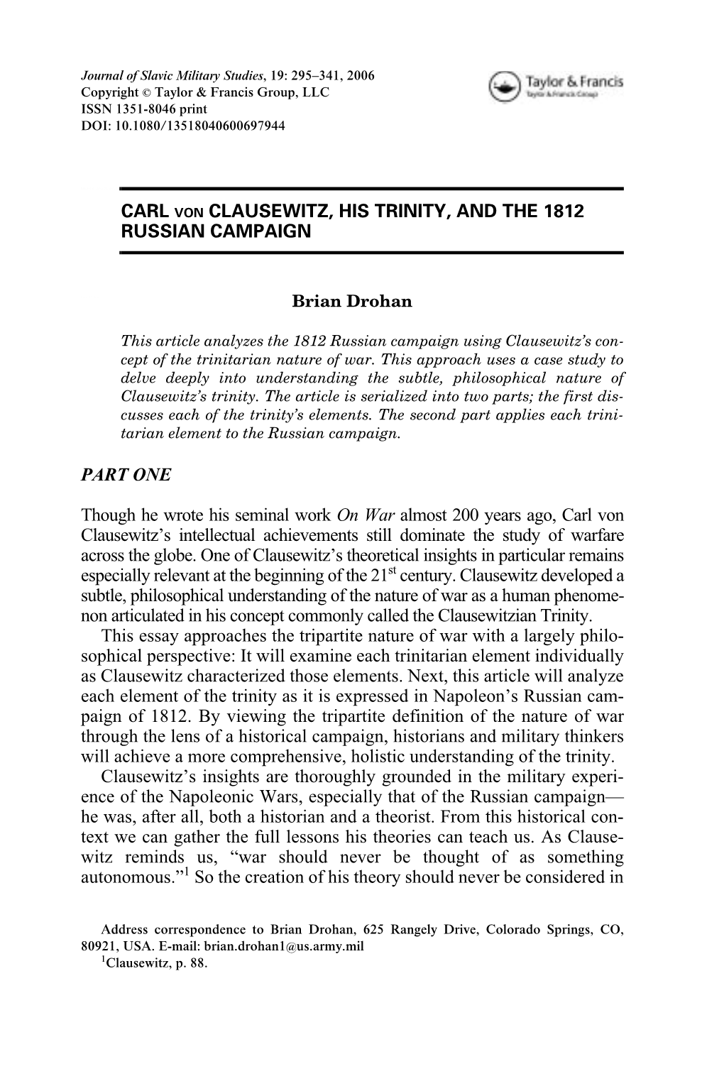 CARL VON CLAUSEWITZ, HIS TRINITY, and the 1812 RUSSIAN CAMPAIGN PART ONE Though He Wrote His Seminal Work on War Almost 200 Year