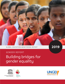 Building Bridges for Gender Equality GLOBAL EDUCATION MONITORING REPORT